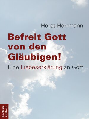 cover image of Befreit Gott von den Gläubigen!
